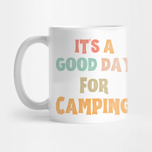 It’s A Good Day For Camping by JustBeSatisfied